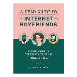 Cumpara ieftin Field Guide to Internet Boyfriends