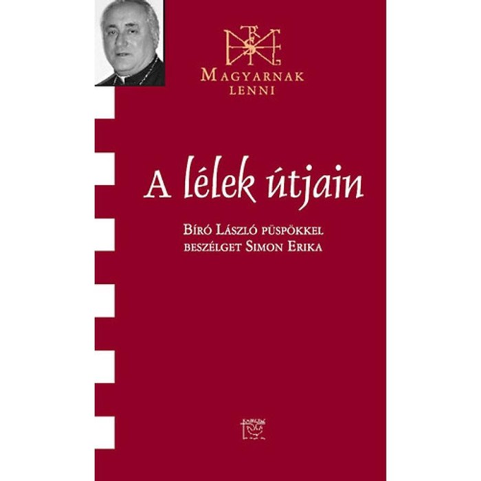 A l&eacute;lek &uacute;tjain - Besz&eacute;lget&eacute;s B&iacute;r&oacute; L&aacute;szl&oacute; p&uuml;sp&ouml;kkel - Simon Erika