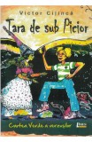 Cumpara ieftin Tara de sub picior | Victor Cilinca