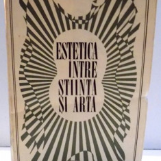 ESTETICA INTRE STIINTA SI ARTA de ION PASCADI , 1971