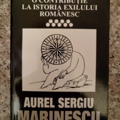 O Contributie La Istoria Exilului Romanesc Vol 9 - Aurel Sergiu Marinescu ,552994