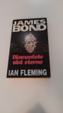 IAN FLEMING-DIAMANTELE SUNT ETERNE