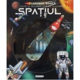 Lanterna magica - Spatiul - Editura Girasol