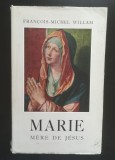 Francois-Michel Willam - Marie, mere de Jesus (1954)