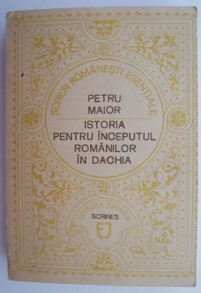 Istoria pentru inceputul romanilor in Dachia &ndash; Petru Maior
