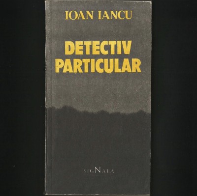 DETECTIV PARTICULAR - IOAN IANCU foto
