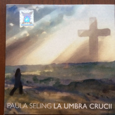 paula seling la umbra crucii 2011 cd disc muzica sarbatori folk Unicorn Rec. vg+