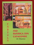Cr. Wiseman, "Fabiola sau Biserica din Catacombe" 2000