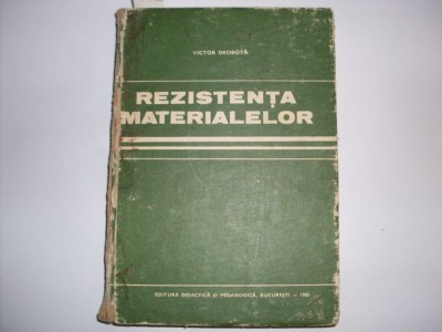 Rezistenta Materialelor - Victor Drobota , 20742 foto