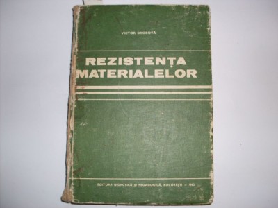 Rezistenta Materialelor - Victor Drobota ,552066 foto