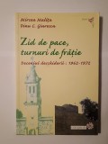 Mircea Malița; Dinu C. Giurescu - Zid de pace, turnuri de frăție: deceniul deschiderii 1962-1972