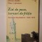 Mircea Malița; Dinu C. Giurescu - Zid de pace, turnuri de frăție: deceniul deschiderii 1962-1972