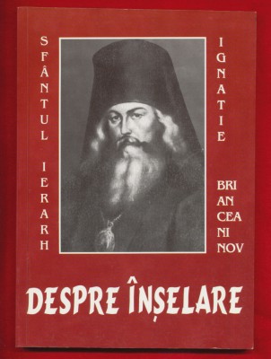 &amp;quot;Despre inselare&amp;quot; Sfantul Ignatie Briancianinov - 1999 foto