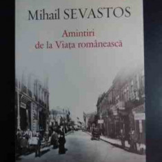 Amintiri De La Viata Romaneasca - Mihail Sevastos ,543061