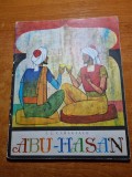 Abu-Hasan, I.L. Caragiale - Carte Copii, 1967, Editie Originala - Povesti Copii