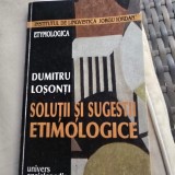 Solutii si sugestii etimologice - Dumitru Losonti