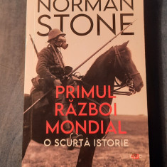 Primul razboi mondial o scurta istorie Norman Stone