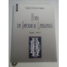 FOITA DE ISTORIE SI LITERATURA Iassi, 1860 - Bogdan Petriceicu HASDEU