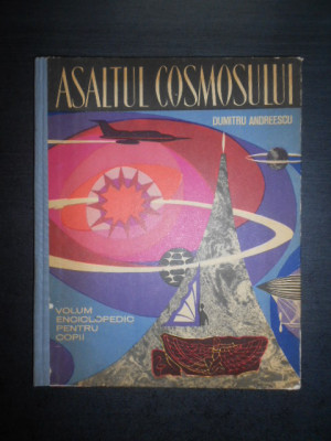 Dumitru Andreescu - Asaltul cosmosului (1964, editie cartonata) foto