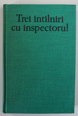 TREI INTALNIRI CU INSPECTORUL de BOGOMIL RAINOV , 1976 foto