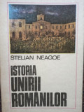Stelian Neagoe - Istoria Unirii Romanilor (1986)