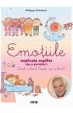 Emotiile explicate copiilor - Philippe Grimbert