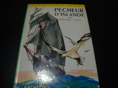 Pierre Loti - Pecheur D&amp;#039;Islande - 1954 - Hachette - in franceza foto