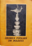 Ceramica Populara Din Moldova - Victoria Semendeaev, 1972, Muzeul Etnografic, Romana, Carte Istorie