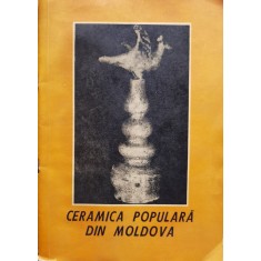 Ceramica Populara Din Moldova - Victoria Semendeaev , D807