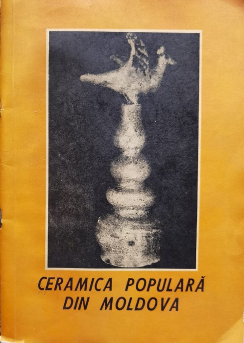 Ceramica Populara Din Moldova - Victoria Semendeaev , D807