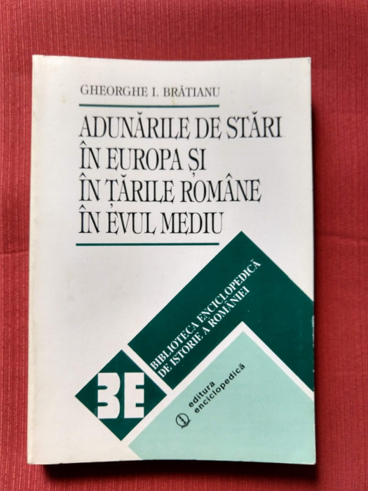 Gh. I. Bratianu - Adunarile de stari in Europa si Tarile Romanei in Evul Mediu