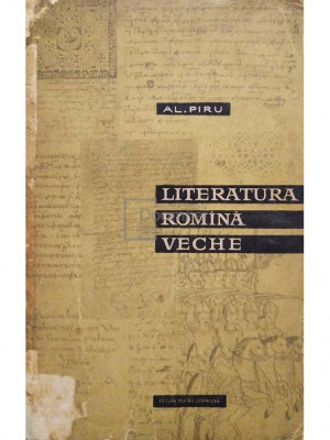 Al. Piru - Literatura romana veche (editia 1962) foto