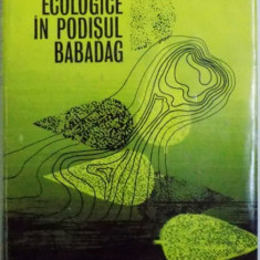 CERCETARI ECOLOGICE IN PODISUL BABADAG sub redactia lui I. POPESCU - ZELETIN , 1971
