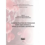 Lucrari practice de fiziologie. Fiziologie generala, sange si sistemul respirator - Orb&aacute;n-Kis K&aacute;roly