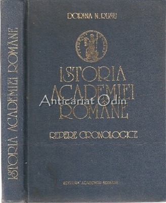 Istoria Academiei Romane. Repere Cronologice III - Dorina N. Rusu foto