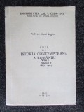 Curs de istoria contemporana a Romaniei partea 1,vol. 2