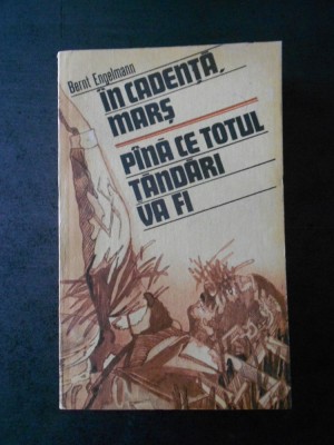 BERNT ENGELMANN - IN CADENTA, MARS. PANA CE TOTUL TANDARI VA FI foto