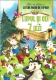 Cumpara ieftin Lupul si cei 7 iezi - Fratii Grimm, carte pentru copii, literatura clasica, editie 2016, 32 pagini, coperta cartonata