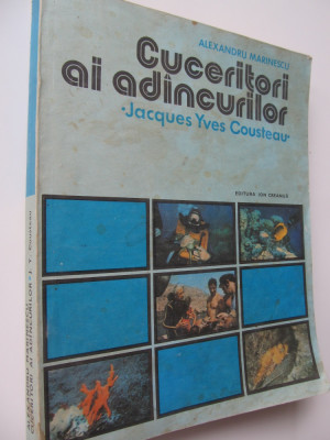 Cuceritorii ai adancurilor - Jacques Yves Cousteau - Alexandru Marinescu foto