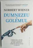 Dumnezeu si Golemul &ndash; Norbert Wiener