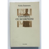 Gelu Ionescu - Covorul cu scorpioni: Douăsprezece fragmente memorialistice
