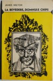La revedere, domnule Chips &ndash; James Hilton