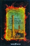 Cormac O'Brien - Declinul imperiilor de la glorie la ruina. Povestea marilor, Curtea Veche