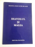 DIAVOLUL SI MAGIA - SFANTUL IOAN GURA DE AUR