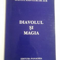 DIAVOLUL SI MAGIA - SFANTUL IOAN GURA DE AUR