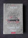 CARTEA LUI DAVE - WILL SELF