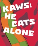 KAWS He Eats Alone