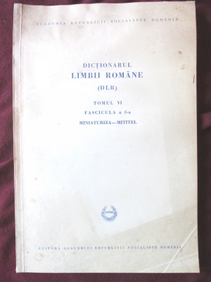 DICTIONARUL LIMBII ROMANE (DLR) - Tomul VI, Fascicula a 8-a - Academia Romana foto