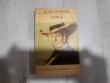 Aurul. Minunata poveste a generalului Johann August Suter de Blaise Cendrars