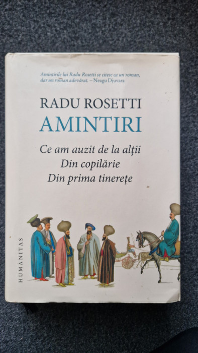 AMINTIRI. Ce am auzit de la altii - Radu Rosetti